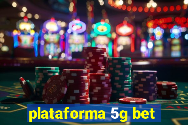 plataforma 5g bet